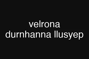 velrona durnhanna llusyep